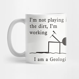 Not Playing, Working - Geologist Mug